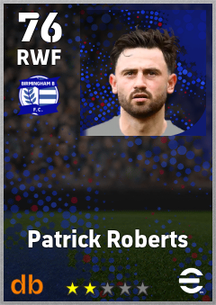 Patrick Roberts — RWF, OVR 76, MAX 76