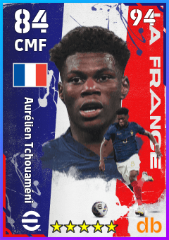 Aurélien Tchouaméni — CMF, OVR 84, MAX 94