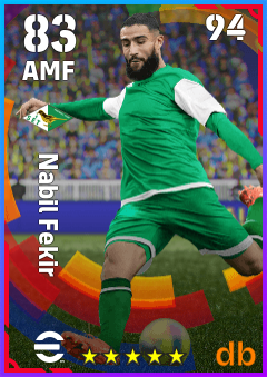 Nabil Fekir — AMF, OVR 83, MAX 94
