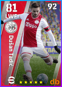 Dušan Tadić — LWF, OVR 81, MAX 92