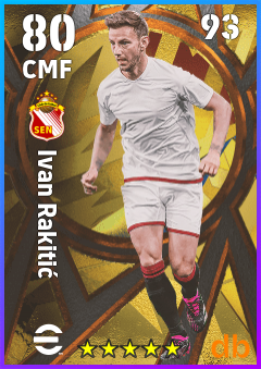 Ivan Rakitić — CMF, OVR 80, MAX 93
