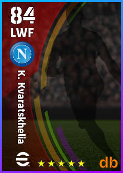 K. Kvaratskhelia — LWF, OVR 84, MAX 84