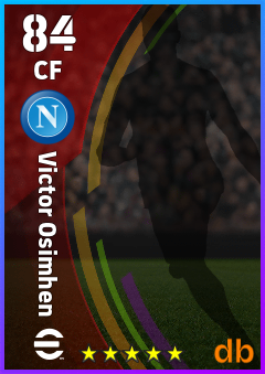 Victor Osimhen — CF, OVR 84, MAX 84