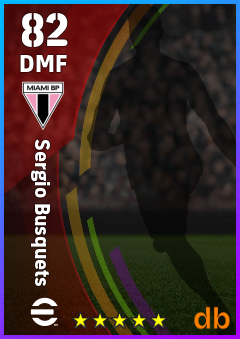 Sergio Busquets — DMF, OVR 82, MAX 82