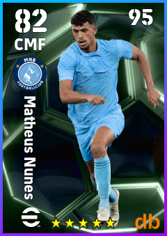 Matheus Nunes — CMF, OVR 82, MAX 95