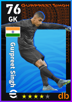Gurpreet Singh — GK, OVR 76, MAX 76