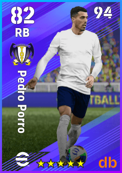 Pedro Porro — RB, OVR 82, MAX 94