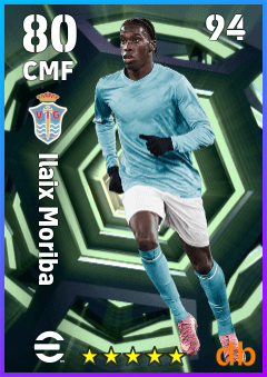 Ilaix Moriba — CMF, OVR 80, MAX 94