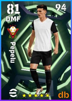 Pepelu — DMF, OVR 81, MAX 94
