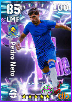 Pedro Neto — LMF, OVR 85, MAX 100