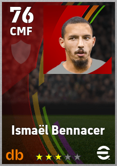 Ismaël Bennacer — CMF, OVR 76, MAX 76
