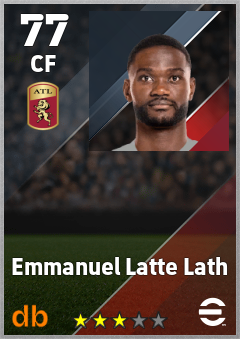 Emmanuel Latte Lath — CF, OVR 77, MAX 77