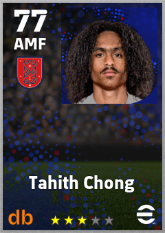 Tahith Chong — AMF, OVR 77, MAX 77
