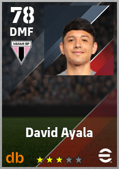 David Ayala — DMF, OVR 78, MAX 78