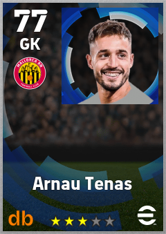 Arnau Tenas — GK, OVR 77, MAX 77