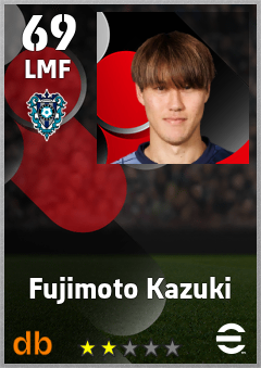 Fujimoto Kazuki — LMF, OVR 69, MAX 69