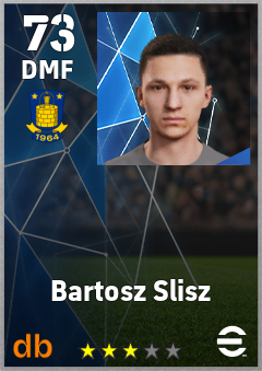 Bartosz Slisz — DMF, OVR 73, MAX 73