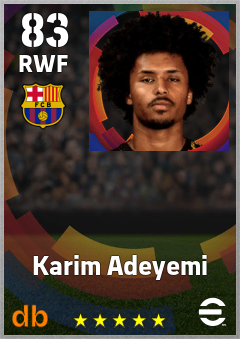 Karim Adeyemi — RWF, OVR 83, MAX 83