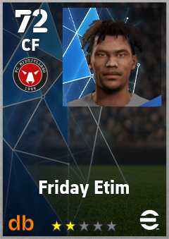 Friday Etim — CF, OVR 72, MAX 72
