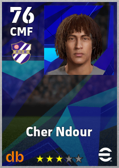Cher Ndour — CMF, OVR 76, MAX 76