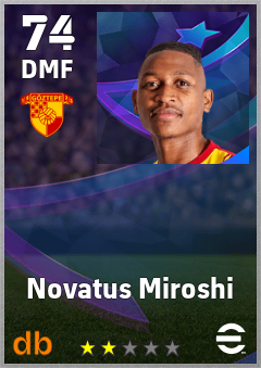 Novatus Miroshi — DMF, OVR 74, MAX 74