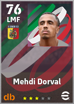 Mehdi Dorval — LMF, OVR 76, MAX 76