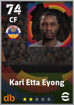 Karl Etta Eyong — CF, OVR 74, MAX 74