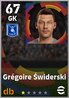 Grégoire Świderski — GK, OVR 67, MAX 67