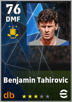 Benjamin Tahirovic — DMF, OVR 76, MAX 76