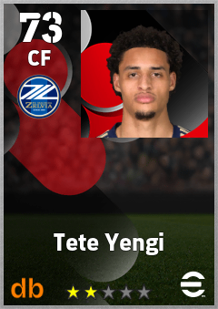 Tete Yengi — CF, OVR 73, MAX 73
