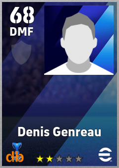 Denis Genreau — DMF, OVR 68, MAX 68