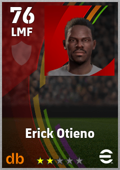 Erick Otieno — LMF, OVR 76, MAX 76