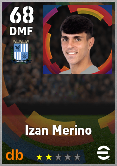 Izan Merino — DMF, OVR 68, MAX 68
