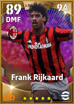 Frank Rijkaard — DMF, OVR 89, MAX 94