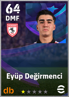 Eyüp Değirmenci — DMF, OVR 64, MAX 64