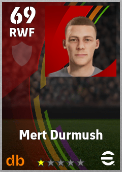 Mert Durmush — RWF, OVR 69, MAX 69