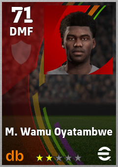 M. Wamu Oyatambwe — DMF, OVR 71, MAX 71