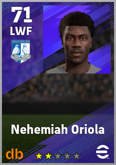 Nehemiah Oriola — LWF, OVR 71, MAX 71