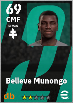 Believe Munongo — CMF, OVR 69, MAX 69