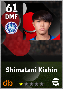 Shimatani Kishin — DMF, OVR 61, MAX 61