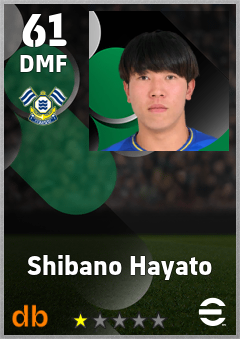 Shibano Hayato — DMF, OVR 61, MAX 61