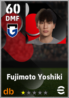 Fujimoto Yoshiki — DMF, OVR 60, MAX 60