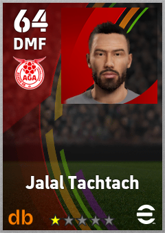 Jalal Tachtach — DMF, OVR 64, MAX 64
