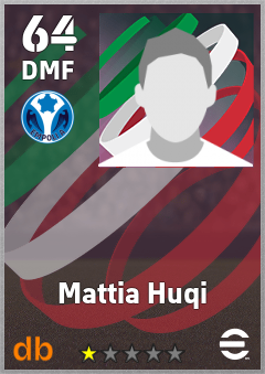 Mattia Huqi — DMF, OVR 64, MAX 64