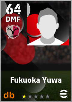 Fukuoka Yuwa — DMF, OVR 64, MAX 64