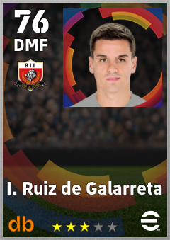 I. Ruiz de Galarreta — DMF, OVR 76, MAX 76