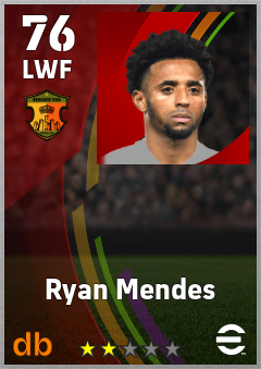 Ryan Mendes — LWF, OVR 76, MAX 76