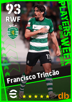 Francisco Trincão — RWF, OVR 93, MAX 93