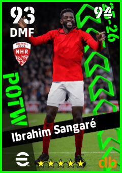 Ibrahim Sangaré — DMF, OVR 93, MAX 94