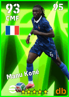 Manu Koné — CMF, OVR 93, MAX 95
